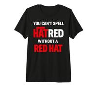 You Can't Spell Hatred Without A red hat Activism Protest Premium T-Shirt