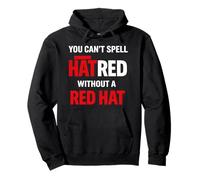 You Can't Spell Hatred Without A red hat Activism Protest Pullover Hoodie