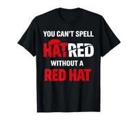 You Can't Spell Hatred Without A red hat Activism Protest T-Shirt