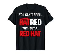 You Can't Spell Hatred Without A red hat Activism Protest T-Shirt