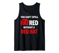 You Can't Spell Hatred Without A red hat Activism Protest Tank Top
