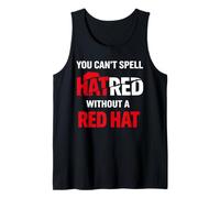 You Can't Spell Hatred Without A red hat Activism Protest Tank Top