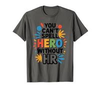 You Can't Spell Hero Without HR, Human Resources Team T-Shirt