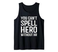 You Can't Spell Hero Without HR Tank Top