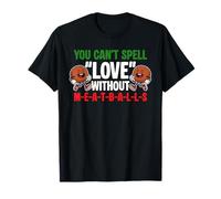You Cant Spell Love Without Meatball Italian Kitchen T-Shirt