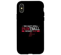 You Can't Spell Paintball Without Pain For Paintball Players Case for iPhone X/XS