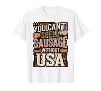 You Can't Spell Sausage Without USA T-Shirt
