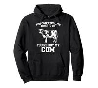 You Can't Tell Me What to Do Funny Cow Farmer Pullover Hoodie