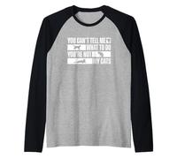 You Can't Tell Me What To Do You're Not My Cats Raglan Baseball Tee