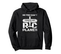You Can't Touch My RC Plane RC Airplane Model Airplane Pullover Hoodie