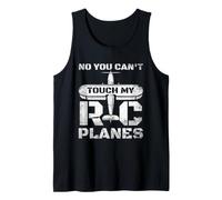 You Can't Touch My RC Plane RC Airplane Model Airplane Tank Top