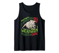 You Can't Unmountain Dew What's Already Been Mountain Done Tank Top