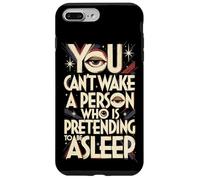 You can't wake a person who is pretending to be asleep Case for iPhone 7 Plus/8 Plus
