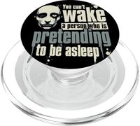You can't wake a person who is pretending to be asleep PopSockets PopGrip for MagSafe