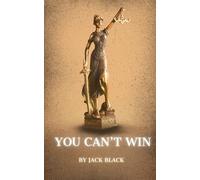 You Can't Win: The Ultimate Outlaw Memoir, An Original and Unabridged Edition
