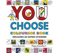 You Choose: Colouring Book with Stickers : A new story every time - what will YOU choose?