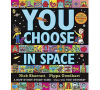 You Choose in Space : A new story every time - what will YOU choose?
