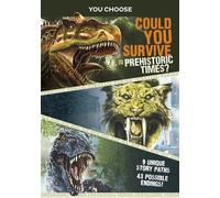 You Choose Prehistoric Survival: Could You Survive in Prehistoric Times?