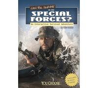 You Choose Survival Can You Survive in the Special Forces? an Interactive Survival Adventure
