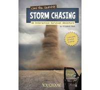 Can You Survive Storm Chasing?: an Interactive Survival Adventure (You Choose: Survival)