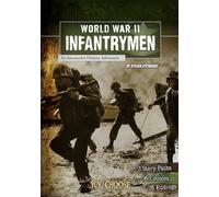 You Choose World War II World War II Infantrymen an Interactive History Adventure