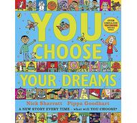 You Choose Your Dreams : A new story every time - what will YOU choose?