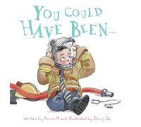 You Could Have Been...