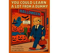 You Could Learn A Lot From A Dummy