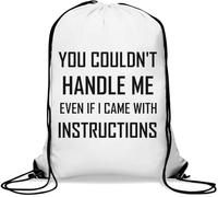 You Couldn't Handle Me Even If I Came With Instructions Gym Sack Casual Drawstring Bag White