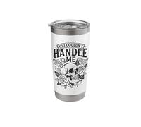 You Couldn't Handle Me Even If I Came with Instructions Stainless Steel Insulated Tumbler
