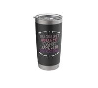 You Couldn't Handle Me Even If I Came with Instructions Stainless Steel Insulated Tumbler