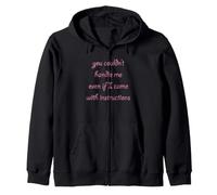 You Couldn't Handle Me Even if I Came with Instructions Tee Zip Hoodie