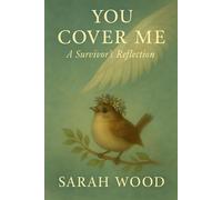You Cover Me: A Survivor's Reflection