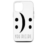 You Decide Your Decision Happy Smile Or Sad Face Case for iPhone 12/12 Pro