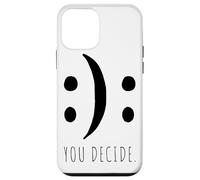 You Decide Your Decision Happy Smile Or Sad Face Case for iPhone 12 mini