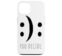 You Decide Your Decision Happy Smile Or Sad Face Case for iPhone 13