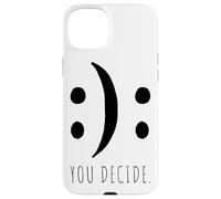 You Decide Your Decision Happy Smile Or Sad Face Case for iPhone 15 Plus