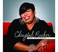 Rucker, Chrystal - You Deserve