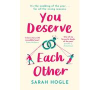 You Deserve Each Other : The perfect escapist feel-good romance