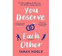 You Deserve Each Other: The perfect escapist feel-good romance