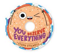 You Deserve Everything (a Shaped Novelty Board Book for Toddlers) (Delish Delights)