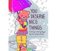 You Deserve Nice Things: Calming Coloring Pages by TheLatestKate (Art for Anxiety, Inspirational Coloring Book for Adults) (Coloring with TheLatestKate)