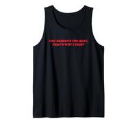 You Deserve The Best That’s Why I Exist Funny Y2K 2000s 90s Tank Top