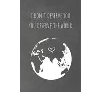 You deserve the world. Wilbur Soot. Lovejoy. Ruled Notebook.