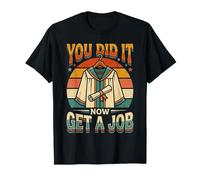 You Did It Now Get A Job Graduation Work Hunt Career |- T-Shirt