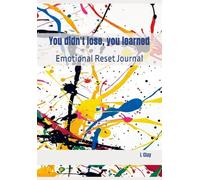 You didn't lose, you learned: Emotional Reset Journal (HEALING VIBES)