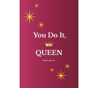 You Do It, Queen: A Fun and Motivational Notebook for Daily Goals and Inspiration