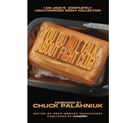 You Do Not Talk About Fight Club: I Am Jack's Completely Unauthorized Essay Collection: 0 (Smart Pop)