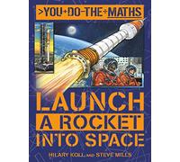 You Do the Maths: Launch a Rocket into Space