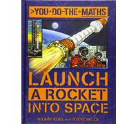 You Do the Maths: Launch a Rocket into Space